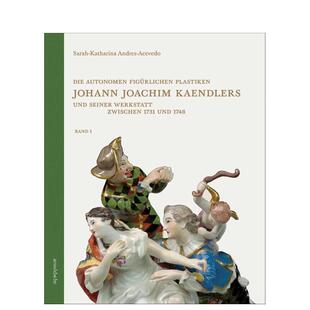 figürlichen 英文艺术画册画集进 1731 德语 Die 年独立人物雕塑 约翰?约阿希姆?肯德勒及其工坊 1748 原版 autonomen 预售