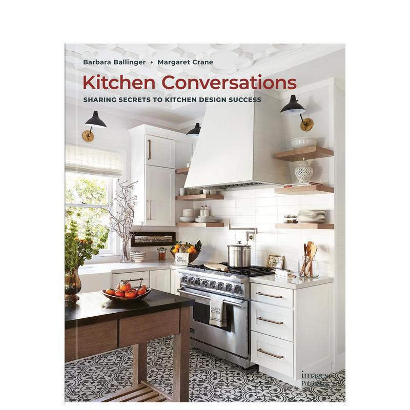 【预售】厨房对话：分享厨房设计成功的秘诀 Kitchen Conversations: Sha英文进口原版室内设计装饰图书Barbara Ballinger|Margar
