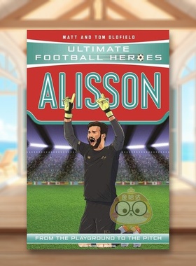 【预售】【足球英雄系列】阿利松英文青少年读物进口原版书平装【Ultimate Football Heroes】AlissonMatt & Tom OldfieldJohn B书