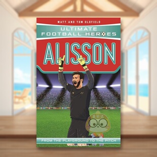 【预售】【足球英雄系列】阿利松英文青少年读物进口原版书平装【Ultimate Football Heroes】AlissonMatt & Tom OldfieldJohn B书