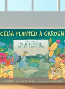 【预售】西莉亚的花园 Celia Planted a Garden 原版英文儿童绘本进口书籍图书外版正版