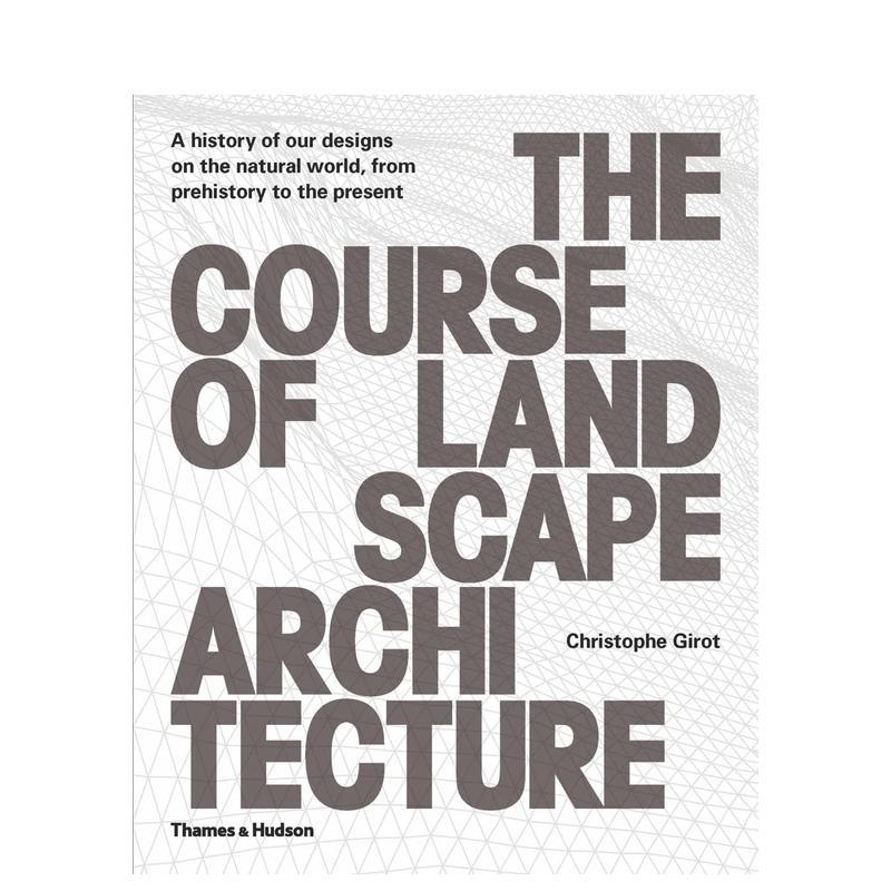 【现货】景观建筑学的发展历程The Course of Landscape Architecture英文进口原版建筑设计图书Christophe Girot, Philip Urspru