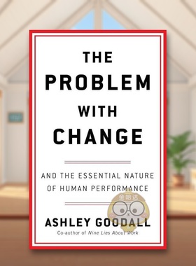 【预售】变革的弊端 领导力专家Ashley GoodallThe Problem With Change英文商业行销Ashley Goodall平装Ebury Publishing进口原版