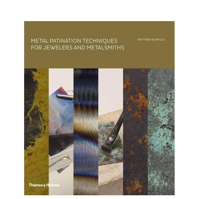 【现货】珠宝商和金匠的金属着色技术 Metal Patination Techniques for Jewelers and Metalsmiths 原版英文珠宝首饰