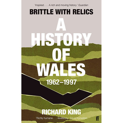 【预售】Brittle with Relics: A History of Wales, 1962–97，脆弱的遗迹：英文原版图书籍进口正版 Mr Richard King 人文历史