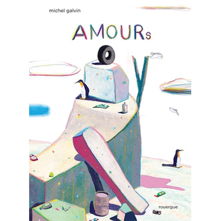 【现货】Amours，爱 法文原版图书籍进口正版 Michel Galvin 儿童绘本