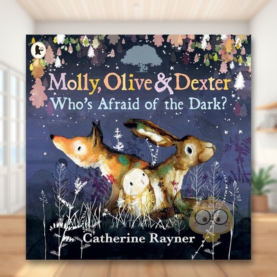 【预售】莫莉、奥利弗和德克斯特：谁怕黑？（平装） Molly， Olive and Dexter: Who's Afraid of the Dark? 原版英文儿童绘本进