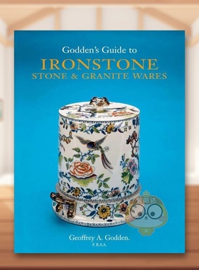 【预售】戈登指南：炻器、石器与花岗岩器皿 Godden's Guide to Ironstone， Stone & Granite Wares 原版英文工业产品设计进口书