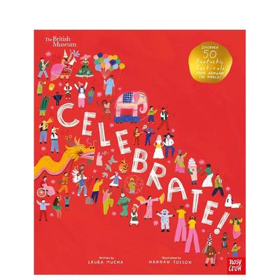 【现货】大英博物馆:50 个奇妙节日British Museum: Celebrate!: Discover 50 Fantastic Festivals from Around the World 英文