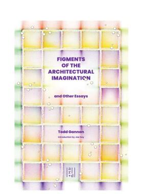 【预售】建筑幻想片段 Figments of the Architectural Imagination 原版英文建筑设计进口书籍图书外版正版