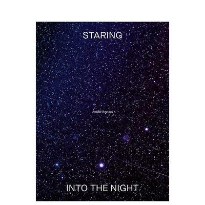 【预售】Staring into the Night:Amélie Bouvier凝望黑夜：阿梅莉·布维尔 英文进口原版版艺术画册画集外文图书 Amélie Bouvi