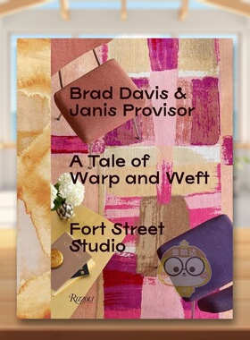 【现货】A Tale of Warp and Weft :Fort Street Studio,经纬编织的故事:福特街工作室英文艺术家 艺术工作室 原版图书外版进进口