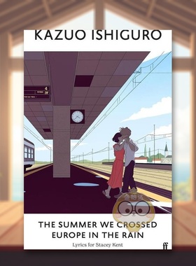 【现货】冒雨横穿盛夏欧洲 诺贝尔文学奖石黑一雄 格莱美得主Stacey Kent专辑英文世界文学精装The Summer We Crossed Europe in原