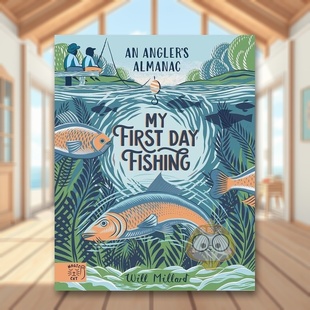 【现货】垂钓入门手册My First Day Fishing英文儿童绘本知识百科3-6岁精装Will Millard Joanna Lisowiec进口原版书magiccatpubl