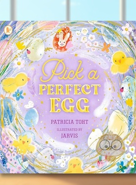 【现货】【英国插画师Jarvis】挑个完美复活节彩蛋Pick a Perfect Egg英文儿童绘本节日庆典3-6岁精装Patricia Toht  Jarvis进口原