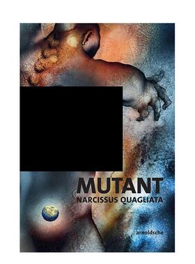 【预售】突变：纳西索斯?夸利亚塔 —— 诗歌?草图?新作（1968-2018） MUTANT: Narcissus Quagliata  原版英文艺术画册画集进口书