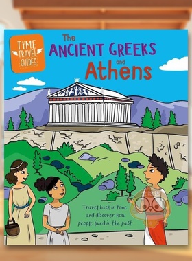 【现货】时空之旅古希腊和雅典Time Travel Guides Ancient Greeks and Athens英文儿童绘本交通工具城市人文3-6岁精装Sarah Ridl