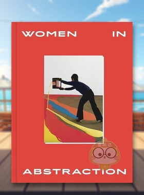 【现货】【T&H】女性抽象艺术家英文艺术外国美术当代进口原版书精装14岁以上Women in Abstraction Christine Macel书籍图书外版