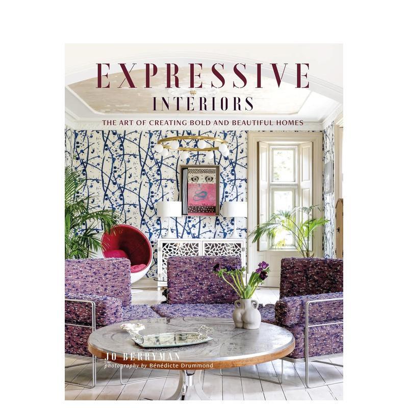 【预售】富有表现力的室内设计：大胆而美丽的家居艺术 Expressive Interiors英文进口原版室内设计装饰图书Jo Berryman