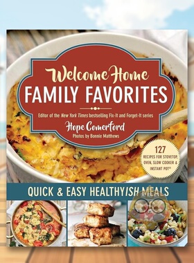 【预售】欢迎回家 家庭美食：健康快餐英文餐饮进口原版外版书平装Welcome Home Family Favorites: Quick & Easy Healthyish Me书