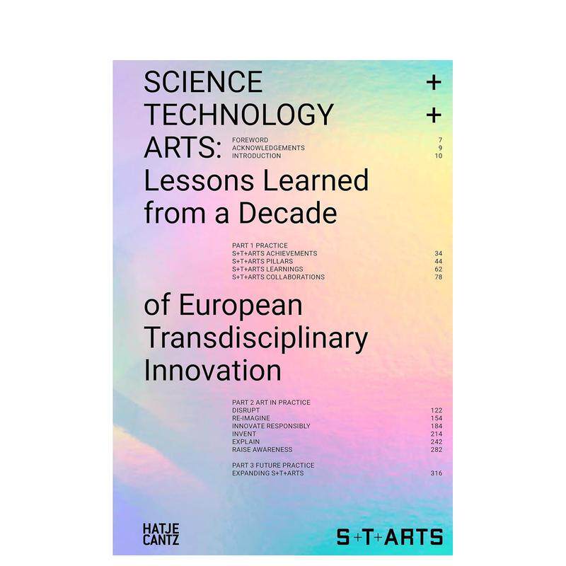 【预售】科学+技术+艺术:欧洲跨学科创新十年经验谈 SCIENCE+TECHNOLOGY+ARTS 英文进口原版艺术画册画集外文图书籍Tere Badia,