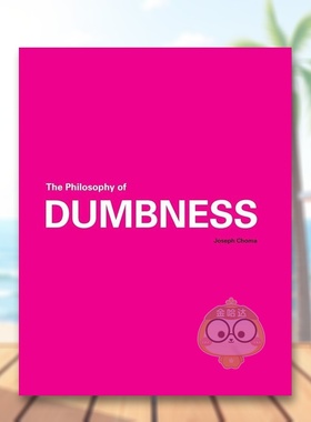 【预售】愚笨的哲学The Philosophy of Dumbness英文建筑设计Joseph Choma平装ORO Editions进口原版书951541378书籍图书外版正版