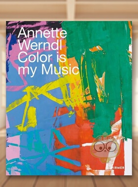 【现货】安妮特·温德尔：色彩是我的音乐（比利时版本）英文外国美术20世纪进口原版外版书精装Annette Werndl: Color is My Mu书