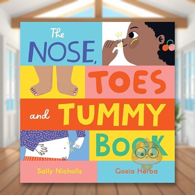 【现货】鼻子脚趾和腹部手册The Nose Toes and Tummy Book英文儿童绘本身体认知启蒙3-6岁Sally Nicholls进口原版书Andersen Pre
