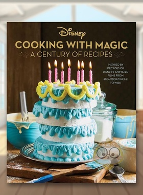 【预售】迪士尼魔法烹饪：百年食谱英文餐饮进口原版外版书精装14岁以上Disney: Cooking With Magic: A Century of Recipe Broo书