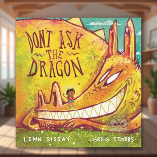 6周岁Don’t SissayCanongate书籍图书正版 别跟龙说话英文儿童绘本虚构类进口原版 DragonLemn the Ask 书简装 外版 预售