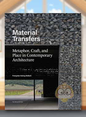 【预售】材料转换：当代建筑中的隐喻、工艺与场所 Material Transfers 原版英文建筑设计进口书籍图书外版正版