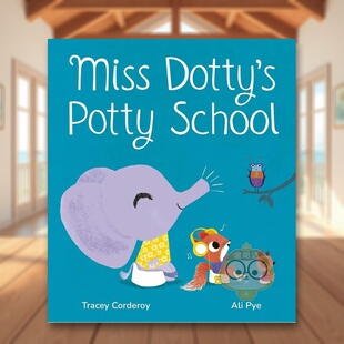 【预售】多蒂小姐的如厕练习英文儿童语言概念启蒙进口原版外版书平装3-6周岁Miss Dotty’s Potty SchoolTracey CorderoyLittle书