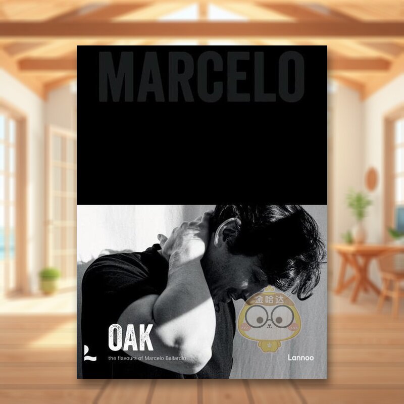 【现货】比利时主厨Marcelo Ballardin味道Oak英文餐饮Marcelo Ballardin精装Lannoo Publishers进口原版书1486552书籍图书外版正