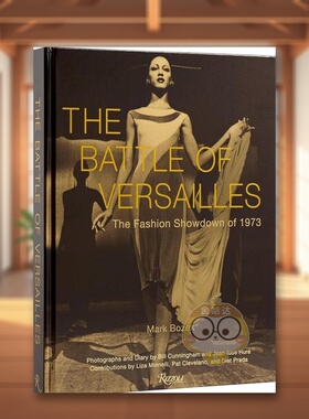【预售】凡尔赛之战时尚决战1973英文时尚风格与历史进口原版书精装14岁以上The Battle of Versailles The Fashion Showdown of书