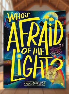 【预售】谁害怕光【Anna McGregor】Who's Afraid of the Light英文儿童绘本插画师3-6岁精装Anna McGregor进口原版书Scribe9书籍
