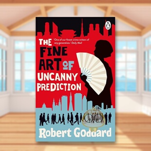 【预售】不可思议预测的艺术英文文学小说进口原版外版书平装14岁以上The Fine Art of Uncanny Prediction Robert Goddard Puff书