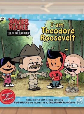 【预售】我是西奥多-罗斯福（泽维尔-里德尔和秘密博物馆）英文儿童章节书进口原版外版书I Am Theodore Roosevelt (Xavier Riddl