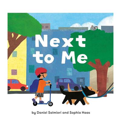 【预售】在我身旁 Next to Me 原版英文儿童绘本进口书籍图书外版正版