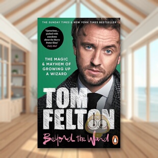 【现货】汤姆费尔顿传记Beyond the Wand  The Magic and Mayhem of Growing Up a Wizard英文传记平装Tom Felton进口原版书Ebury