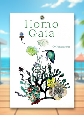 【预售】人类盖亚Homo Gaia英文社会科学Oy Kanjanavanit平装River Books进口原版书937书籍图书外版正版