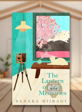 【现货】时光照相馆 柊彩夏花The Lantern of Lost Memories英文小说平装Sanaka Hiiragi进口原版书Picador35023646书籍图书外版正