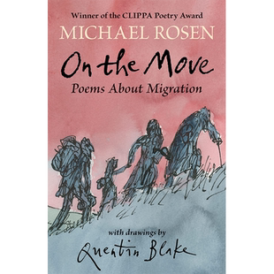 【现货】【英国CLIPPA诗歌奖得主】在路上:移民的诗篇 Michael Rosen×Quentin Blake On the Move: Poems About Migration英文儿