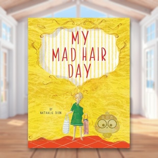 【现货】我头发乱糟糟的一天My Mad Hair Day英文儿童绘本虚构类6-9岁精装Nathalie Dion进口原版书Groundwood Books65113书籍图书