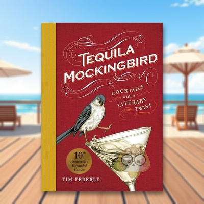 【现货】龙舌兰知更鸟10 周年增订版Tequila Mockingbird 英文餐饮Tim Federle精装Running Press进口原版书762482634书籍图书外版