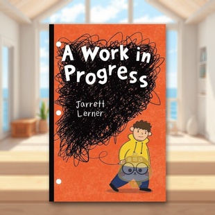 【预售】正在进行的工作Work in Progress英文青少年读物9-12岁精装进口原版书LERNER JARRETT Aladdin书籍图书外版正版