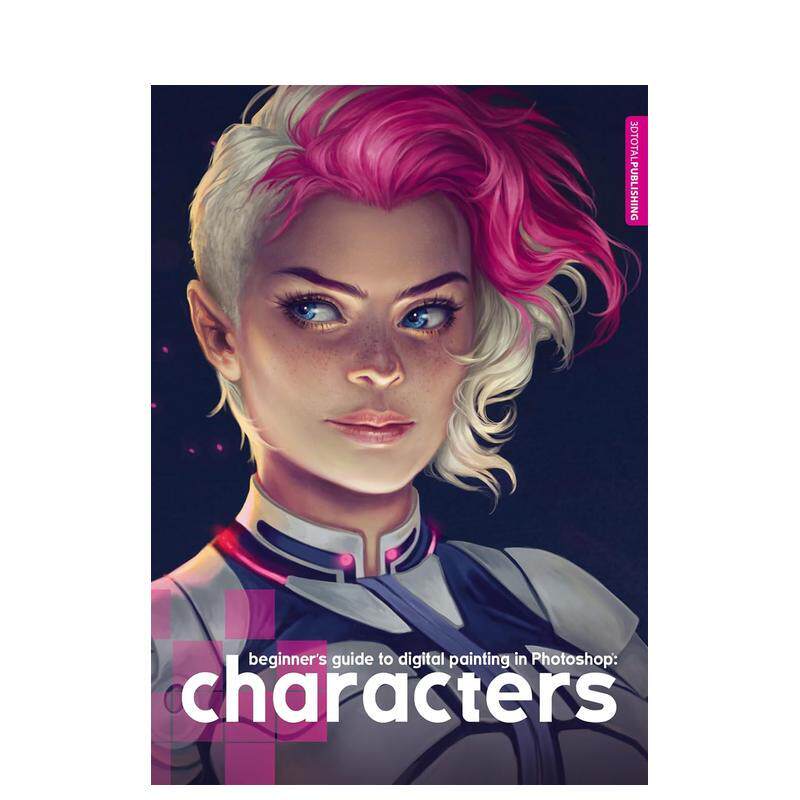 【现货】数字绘画初学者指南:人物 Beginner‘s Guide to Digital Painting: Characters 英文进口原版艺术画册画集3dtotal Publi