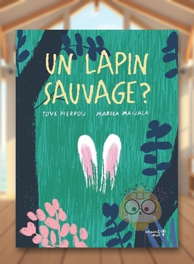 【现货】一只野兔Un lapin sauvage ?法文儿童绘本Tove Pierrou3-6岁精装Versant Sud进口原版书938554书籍图书外版正版