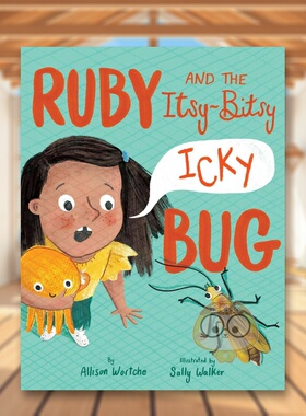 【现货】露比和她的小小伙伴英文儿童绘本动物生态环保进口原版书精装Ruby and the Itsy-Bitsy (Icky) Bug Allison Wortche著Kno