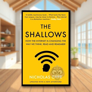 【预售】浅薄：互联网如何改变我们的思考、阅读与记忆方式 The Shallows 原版英文社会科学进口书籍图书外版正版