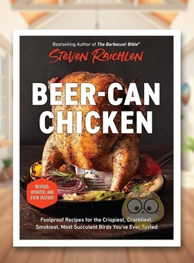 【预售】啤酒鸡食谱Beer-Can Chicken Foolproof Recipes for the Crispiest Crackliest Smokiest Most ...英文餐饮平装进口原版